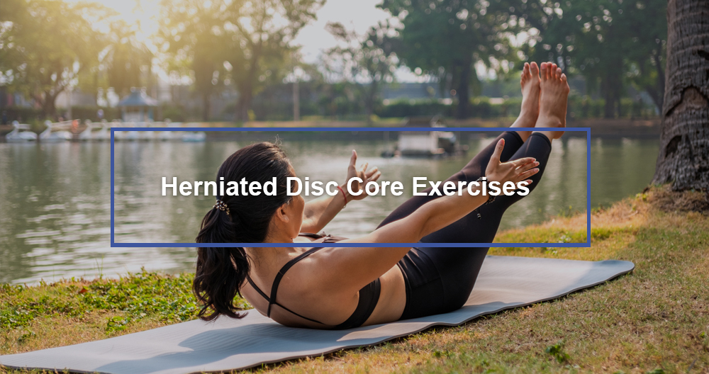  Core Exercises  for Herniated Disc