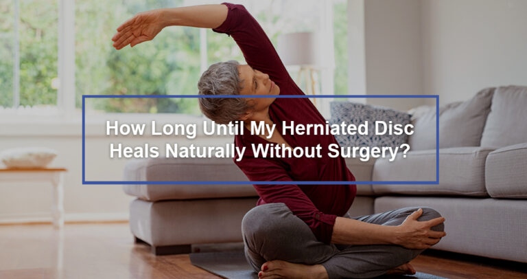 how-long-until-my-herniated-disc-heals-naturally-without-surgery-dr