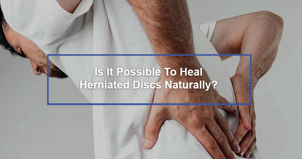 Heal Herniated Discs Naturally