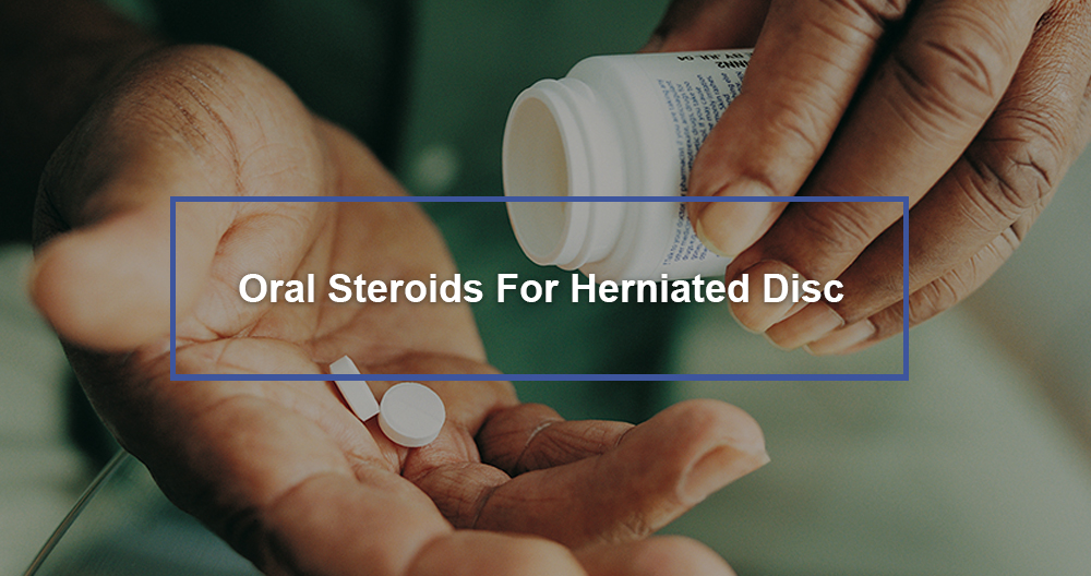 Oral Steroids To Treat Herniated Disc