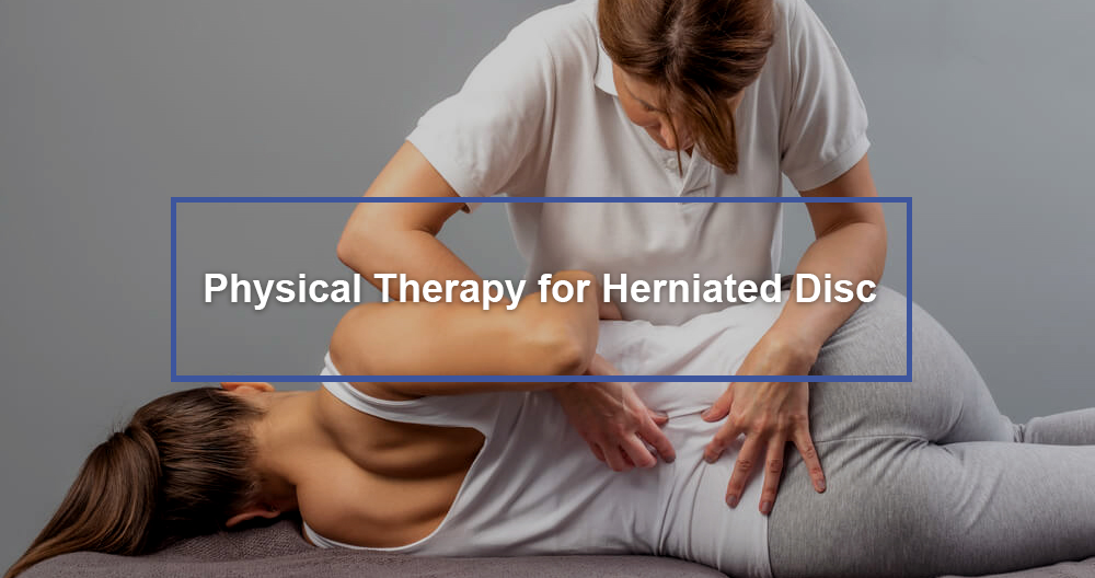 Physical Therapy for Herniated Disc