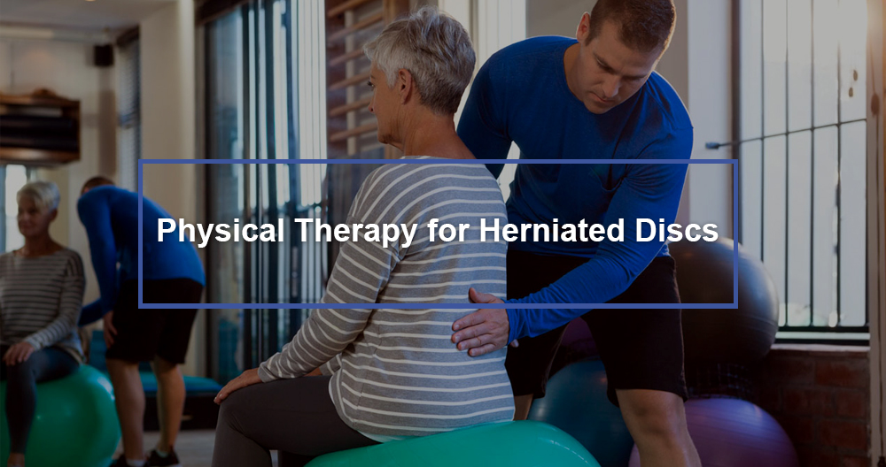 Herniated Discs Physical Therapy 