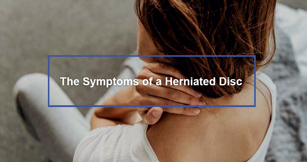 Symptoms of a Herniated Disc